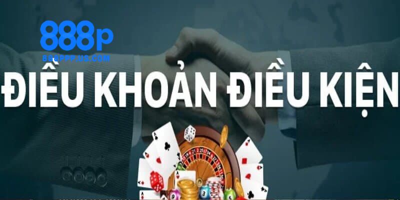 Điều Khoản 888P - Tìm Hiểu Trước Khi Tham Gia Trò Chơi 4 Hướng dẫn đọc và áp dụng điều khoản của nhà cái 888P cho người mới