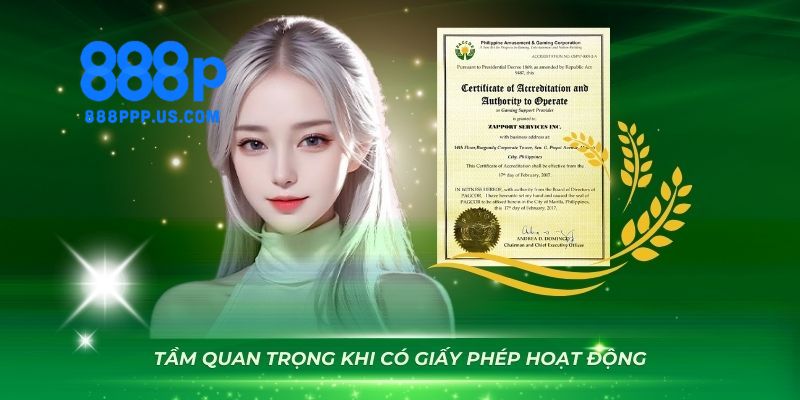 Giấy phép hoạt động 888P - Vì sao nên quan tâm và tìm hiểu? 2 Lý do khiến giấy phép hoạt động 888P quan trọng