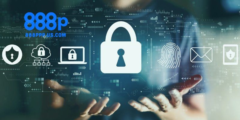 Chính sách bảo mật 888P - An tâm mỗi giao dịch và trò chơi 2 Những điều làm cho chính sách bảo mật 888P nổi bật