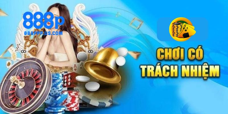 Chơi có trách nhiệm 888P - Tầm quan trọng với người chơi 3 Quy định và giới hạn khi tham gia cá cược tại nhà cái 888P